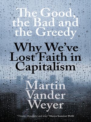 cover image of The Good, the Bad and the Greedy